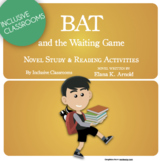 Bat and the Waiting Game - Novel Study & Reading Activities
