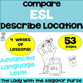 Preview of Describe Location ESL Plans for Early Advanced - ESL Lesson Plans & Activities