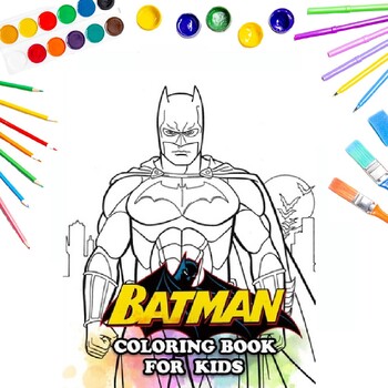Batman Coloring Pages for Kids,Girls,Boys,Teens,Birthday School  Activity101pages