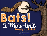 Bats! A Mini-Unit