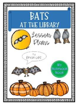 Bats at the Library Read-Aloud Lessons by My Notebook Nook