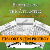 Battle for the Atlantic Civil War STEM PBL Ironclad & Subm