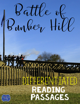 Preview of Battle of Bunker Hill Differentiated Reading Passages & Questions