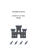 Battle of Jericho:  A Skit for 5 or More People