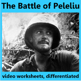 Battle of Peleliu: video worksheets, differentiated