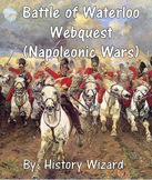 Battle of Waterloo Webquest (Napoleonic Wars)