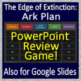The Edge of Extinction: Ark Plan Game - Test Review Activity