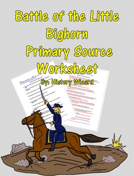 Preview of Battle of the Little Bighorn Primary Source Worksheet