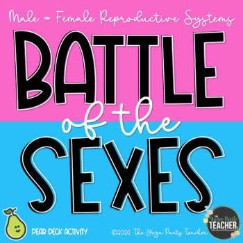Preview of Battle of the Sexes - Male and Female Reproductive System and Structures