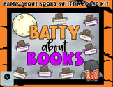 Batty About Books- October/ Halloween Reading Bulletin Boa