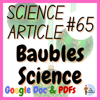 Preview of Baubles Science | Science Article #65 | Christmas | Xmas (Google Version)