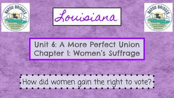 Preview of Bayou Bridges SS Grade 3 Unit 6 Chapter 1 Slides (Women's Suffrage)
