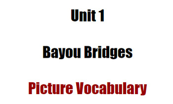 Preview of Bayou Bridges Unit 1 Picture Vocabulary Google Slides