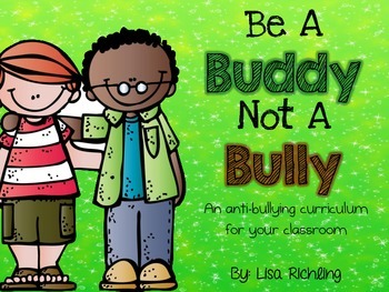 Preview of Be A Buddy Not A Bully: An Anti-Bullying Curriculum