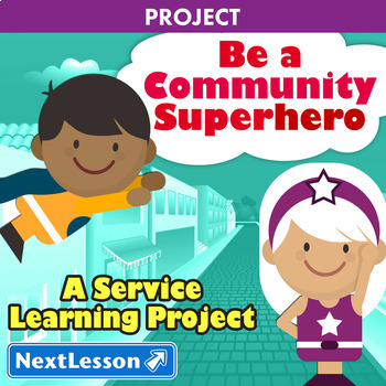 Preview of Be A Community Superhero - Projects & PBL