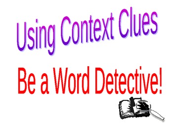 Preview of Be A Word Detective: Using context clues in texts