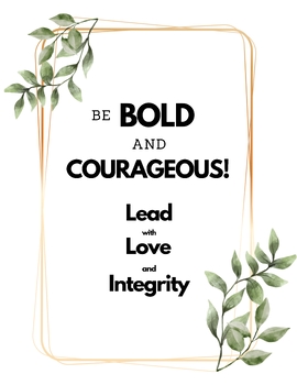 Preview of Be Bold and Courageous! Lead with Love and Integrity Poster