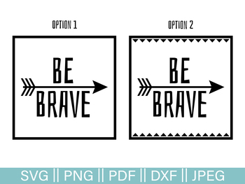 Download Be Brave Arrow Cutting File And Clip Art 2 Pack Svg Png Pdf Dxf Jpg