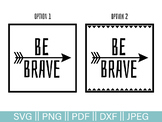 Be Brave Arrow Cutting File and Clip Art, 2 Pack - SVG, PN