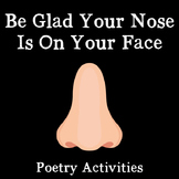 Be Glad Your Nose is on Your Face: Poetry Activities