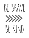 Be Brave Be Kind Wall Quote