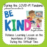 Be Kind During the COVID-19 Pandemic: A Distance Learning 