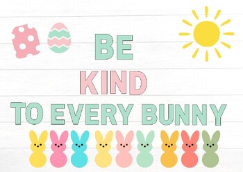Preview of Be Kind To Every Bunny