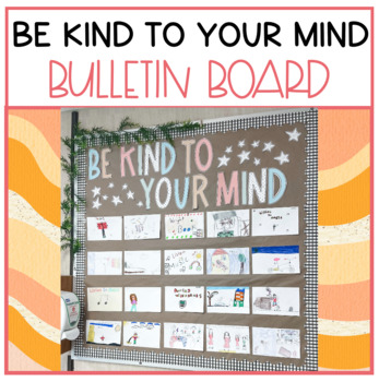 Preview of Be Kind To Your Mind Bulletin Board