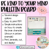 Be Kind to Your Mind Bulletin Board