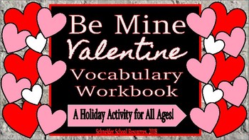 Preview of Be Mine Valentine: Vocabulary Workbook Activity for Valentine's Day