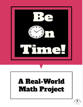 Preview of Be On Time! - Math Project