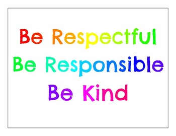 Be Respectful, Be Responsible, Be Kind Poster