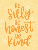 Be Silly, Be Honest, Be Kind - Sunflower Printable Quote 8.5 x 11