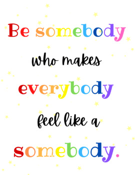 Be Somebody Motivational/Inspirational Poster-White Rainbow | TPT