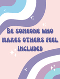 Be Someone Who Makes Others Feel Included Poster