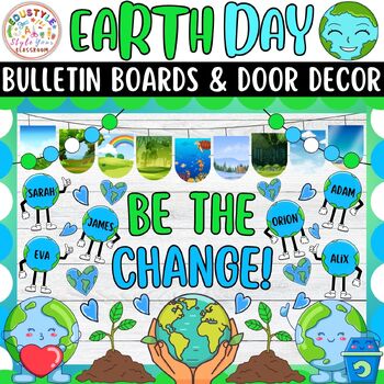 Preview of Be The Change!: Earth Day And April Bulletin Boards And Door Decor Kits