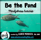 Be The Pond Mindfulness Exercise