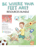Be Where Your Feet Are! Resource Bundle