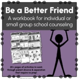 Be a Better Friend - Friendship Workbook, Individual & Sma