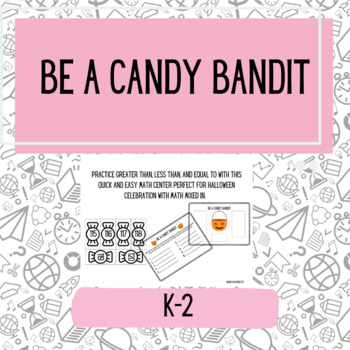 Preview of Be a Candy Bandit: Halloween Math Center < > =