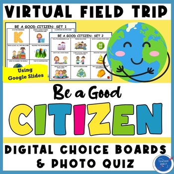 Preview of Be a Good Citizen Virtual Field Trip |  Community Environment Earth Day