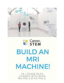 Preview of Be a MRI Technician: physical science & magnetism lesson