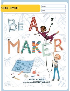 Preview of Be a Maker Lesson Book Companion STEAM