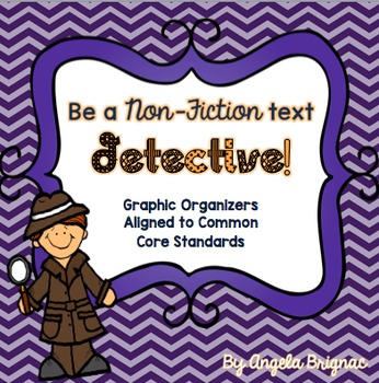 Preview of Be a Non-Fiction Text DETECTIVE! Graphic Organizers Aligned to the Common Core!