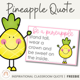 Be a Pineapple - Inspirational Classroom Quote Poster - FREE