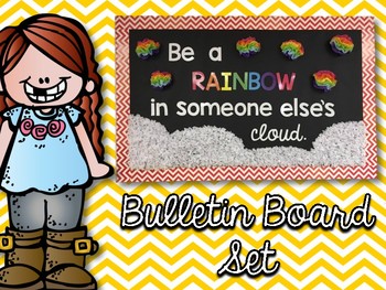 "Be a Rainbow in Someone Else's Cloud" Bulletin Board Set | TpT