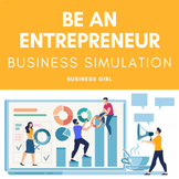 Be an Entrepreneur Business Simulation Semester Project