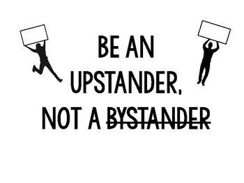 Preview of Be an UPSTANDER, not a bystander: Writing Assignment