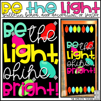 Preview of Be the Light Christmas Holiday Bulletin Board, Door Decoration, or Poster