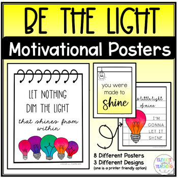 Be the Light Motivational Posters by Elevate YOUR Teaching | TPT